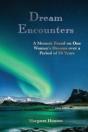 Dream Encounters: A Memoir Based On One - Preview