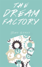 Dream Factory - Preview