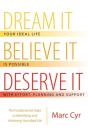Dream It, Believe It, Deserve It - Preview