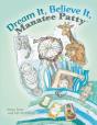 Dream It, Believe It, Manatee Patty - Preview