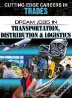 Dream Jobs Transportation Distribution And Logistics