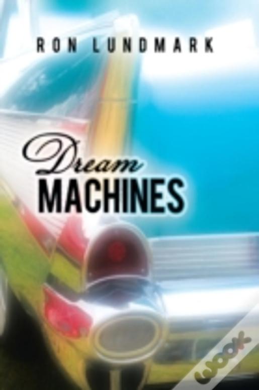 Dream Machines