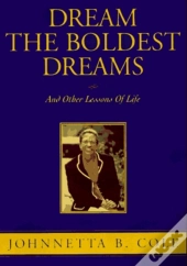 Dream The Boldest Dreams