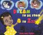 Dream To Be From A To Zzz - Preview
