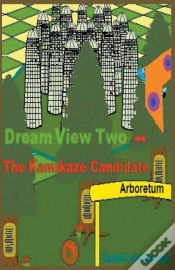 Capa do artigo Dream View Two -- The Kamikaze Candidate