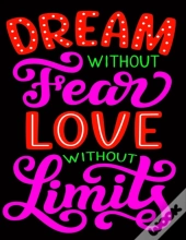 Dream Without Fear Love Without Limits