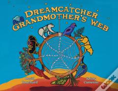 Dreamcatcher: Grandmother'S Web