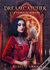 Dreamcatcher Tome 1 : Le Coven De Danann