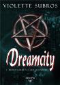 Dreamcity - 1 - Prends Garde A Ce Que Tu Souhaites - Preview