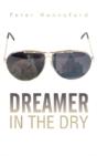 Dreamer In The Dry - Preview