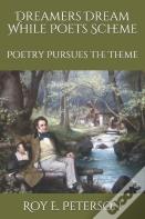 Dreamers Dream While Poets Scheme