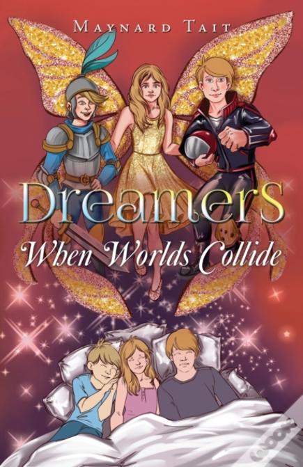 Dreamers: When Worlds Collide
