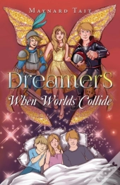 Dreamers: When Worlds Collide