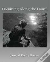 Dreaming Along The Laurel