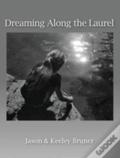 Dreaming Along The Laurel