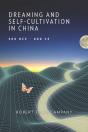 Dreaming And Self-Cultivation In China, 300 Bce-800 Ce - Preview
