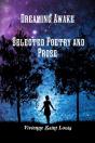 Dreaming Awake - Selected Poetry And Pro - Preview