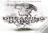 Dreaming Darkly
