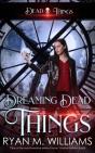 Dreaming Dead Things - Preview