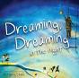 Dreaming, Dreaming, In The Night - Preview