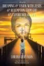 Dreaming & Vision With Jesus & Redemption From God & Experience Of Life - Preview