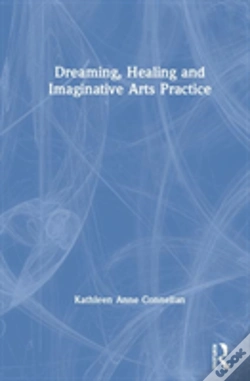 Capa do artigo Dreaming, Healing And Imaginative Arts Practice