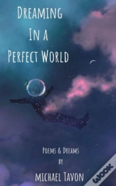 Dreaming In A Perfect World