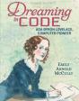 Dreaming In Code: Ada Byron Lovelace, Computer Pioneer - Preview