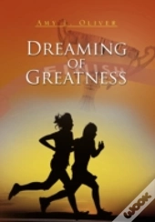 Dreaming Of Greatness