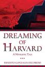 Dreaming Of Harvard: A Novelistic Tale - Preview