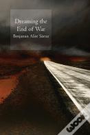 Dreaming The End Of War