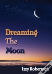 Dreaming The Moon