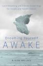 Dreaming Yourself Awake - Preview