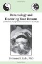 Dreamology And Doctoring Your Dreams - Preview