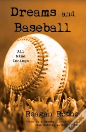 Dreams And Baseball (All Nine Innings)