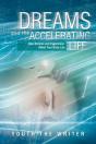 Dreams And The Accelerating Life - Preview