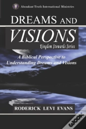 Dreams And Visions: A Biblical Perspecti