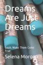 Dreams Are Just Dreams - Preview
