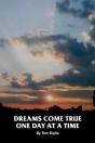 Dreams Come True One Day At A Time - Preview