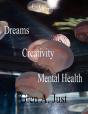 Dreams, Creativity & Mental Health - Preview