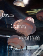 Dreams, Creativity & Mental Health