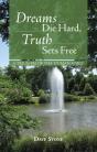 Dreams Die Hard, Truth Sets Free - Preview