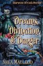 Dreams, Divination, And Danger - Preview
