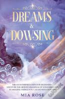 Dreams & Dowsing