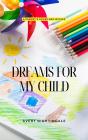Dreams For My Child - Preview