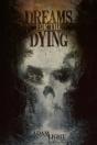 Dreams For The Dying - Preview