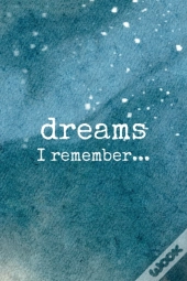 Dreams I Remember...