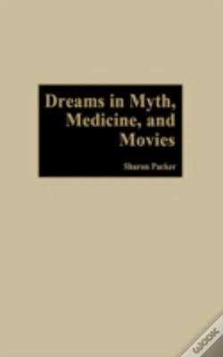 Capa do artigo Dreams In Myth, Medicine, And Movies