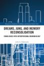 Dreams, Jung, And Memory Reconsolidation - Preview