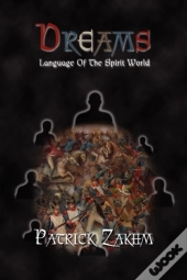 Dreams : Language Of The Spirit World